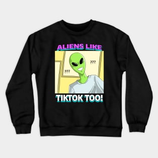 Alien Tiktok Meme Funny Crewneck Sweatshirt